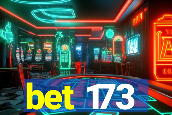 bet 173